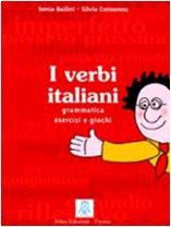 I Verbi Italiani - Grammatica - Esercizi E Giochi