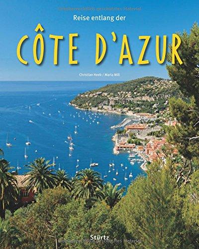 Reise entlang der Côte d'Azur - Ein Bildband mit über 180 Bildern - STÜRTZ Verlag