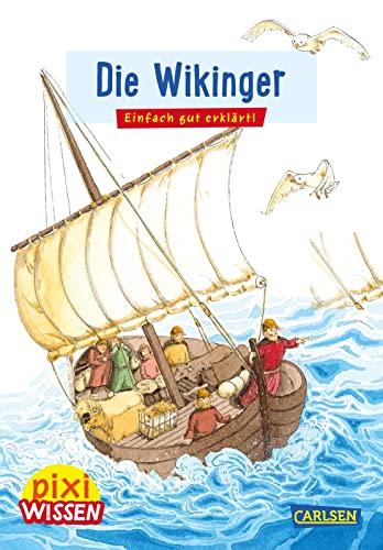 Pixi Wissen 29: Die Wikinger: Einfach gut erklärt! | Allgemeinwissen für Grundschüler. (29)