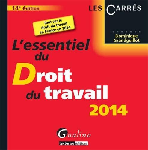 L'essentiel du droit du travail 2014