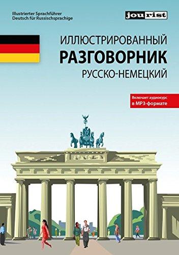 Illustrierter Sprachführer Deutsch für Russischsprachige: Inklusive Audiokurs (Illustrierte Sprachführer)