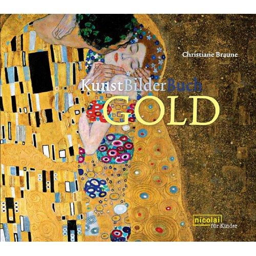 KunstBilderBuch Gold: Kunst für Kinder