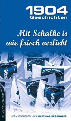 Mit Schalke is wie frisch verliebt: 1904 Geschichten: Band 2