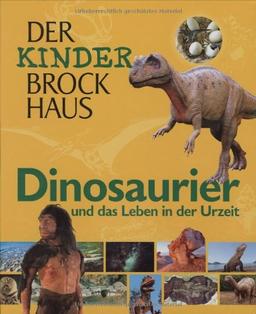 Der Kinder Brockhaus. Dinosaurier und das Leben in der Urzeit