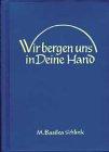 Wir bergen uns in Deine Hand: Trost, Stärkung und Bereitung für Notzeiten