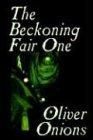 The Beckoning Fair One by Oliver Onions, Fiction, Horror