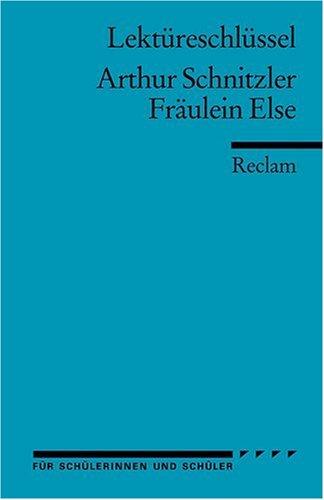 Lektüreschlüssel zu Arthur Schnitzler: Fräulein Else