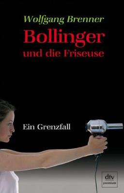 Bollinger und die Friseuse: Ein Grenzfall