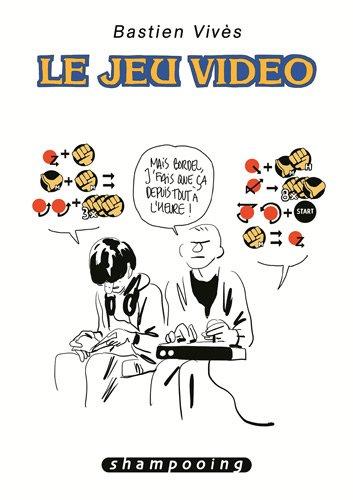 Bastien Vivès. Vol. 1. Le jeu vidéo