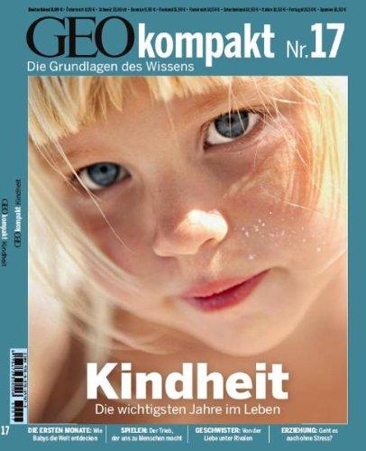 GEO kompakt 17/2008: Kindheit - Die wichtigsten Jahre im Leben