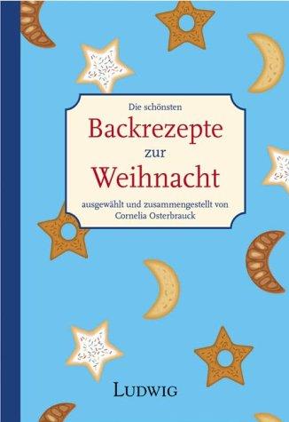 Die schönsten Backrezepte zur Weihnacht