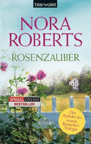 Rosenzauber: Roman