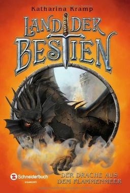 Land der Bestien, Band 06: Der Drache aus dem Flammenmeer