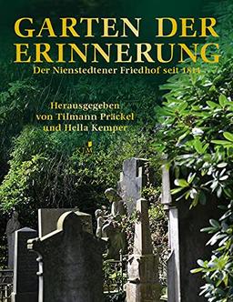 Garten der Erinnerung: Der Nienstedtener Friedhof seit 1814