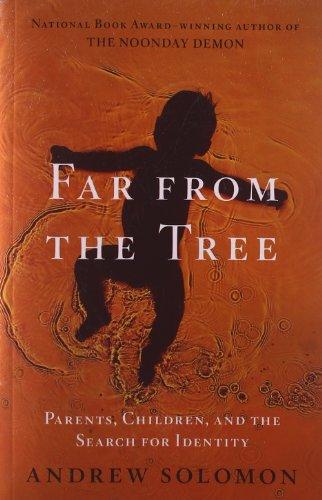 Far From the Tree: Parents, Children and the Search for Identity