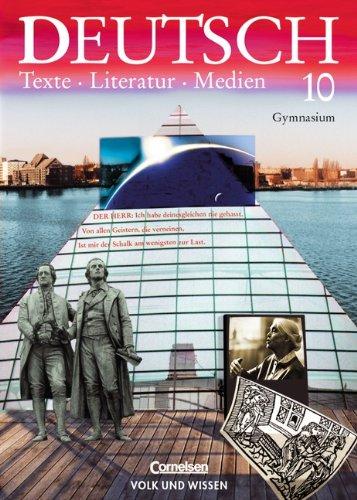 Deutsch: Texte - Literatur - Medien - Gymnasium: Deutsch, Texte - Literatur - Medien, neue Rechtschreibung, Klasse 10, Ausgabe Gymnasium