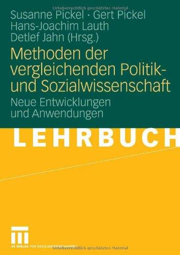 Methoden der vergleichenden Politik- und Sozialwissenschaft: Neue Entwicklungen und Anwendungen