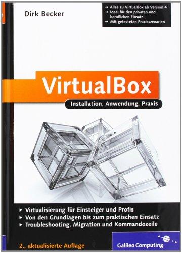 VirtualBox: Installation, Anwendung, Praxis (Galileo Computing)