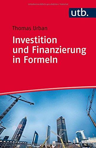 Investition und Finanzierung in Formeln