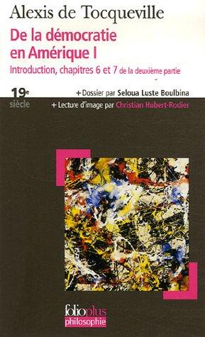 De la démocratie en Amérique. Vol. 1. Introduction, chapitres 6 et 7 de la deuxième partie