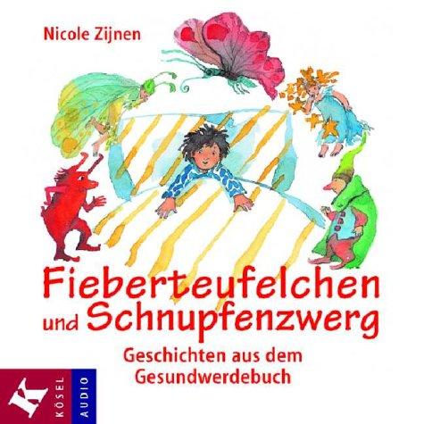 Fieberteufelchen und Schnupfenzwerg, 1 Audio-CD