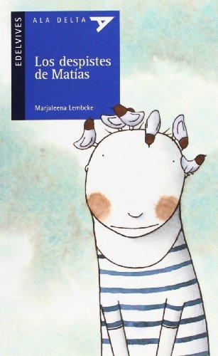 Los despistes de Matías (Ala Delta (Serie Azul), Band 14)