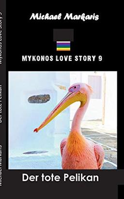 Der tote Pelikan (Mykonos Love Story)