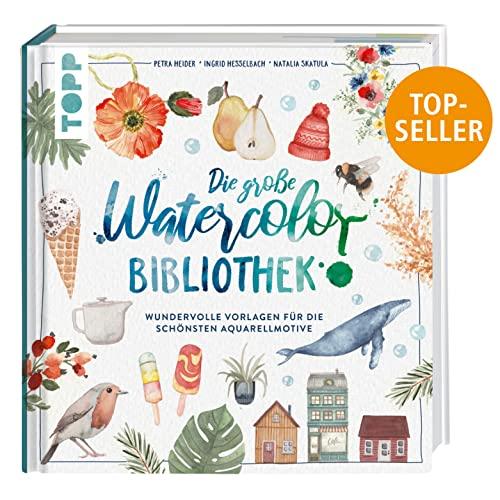 Die große Watercolor Bibliothek: Wundervolle Vorlagen für die schönsten Aquarellmotive