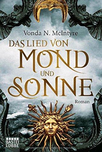 Das Lied von Mond und Sonne: Roman