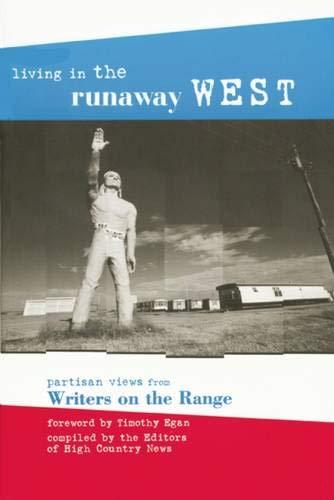 Living in the Runaway West: Partisan Views from Writers on the Range