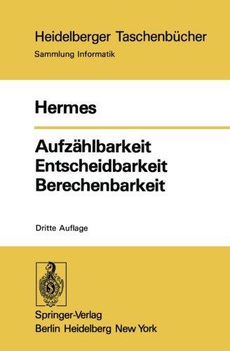 Heidelberger Taschenbücher, Sammlung Informatik, Band 87: Aufzählbarkeit, Entscheidbarkeit, Berechenbarkeit. Einführung in die Theorie der rekursiven Funktionen