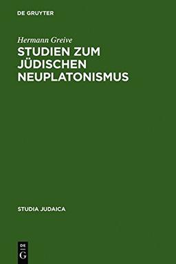 Studien zum jüdischen Neuplatonismus: Die Religionsphilosophie des Abraham Ibn Ezra (Studia Judaica, Band 7)