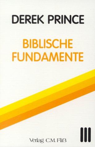 Biblische Fundamente Bd. 3