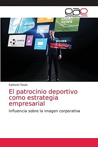 El patrocinio deportivo como estrategia empresarial: Influencia sobre la imagen corporativa