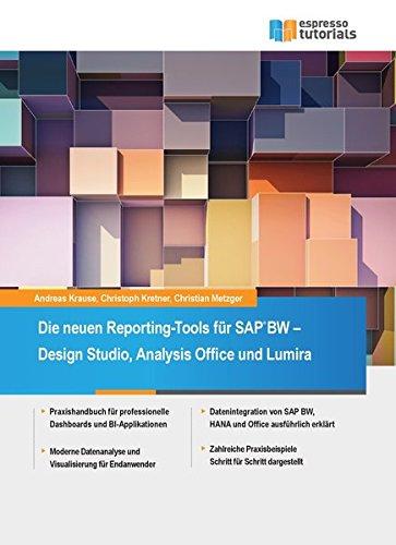 Die neuen Reporting-Tools für SAP BW - Design Studio, Analysis Office und Lumira