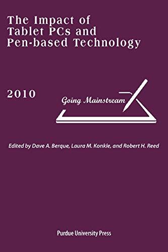 The Impact of Tablet PCs and Pen-based Technology on Education: Going Mainstream, 2010