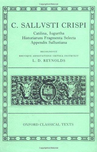 Sallust Catilina, Iugurtha, Historiarum Fragmenta Selecta; Appendix Sallustiana (Scriptorum Classicorum Bibliotheca Oxoniensis)