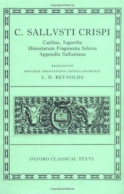 Sallust Catilina, Iugurtha, Historiarum Fragmenta Selecta; Appendix Sallustiana (Scriptorum Classicorum Bibliotheca Oxoniensis)