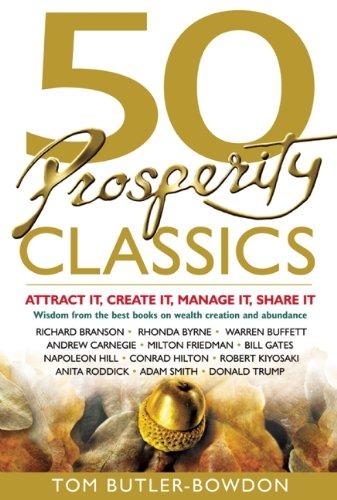 50 Prosperity Classics: Attract It, Create It, Manage It, Share It (50 Classics)