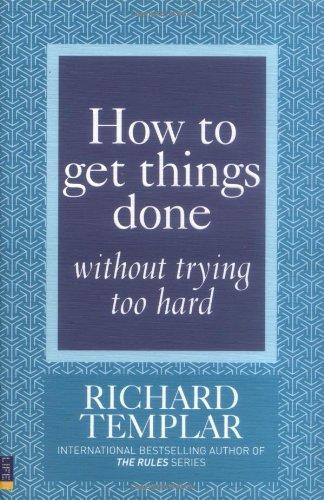 How to Get Things Done without Trying Too Hard