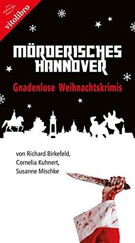 Mörderisches Hannover: Gnadenlose Weihnachtskrimis