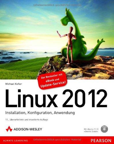 Linux 2012 - Installation, Konfiguration, Anwendung (Open Source Library)