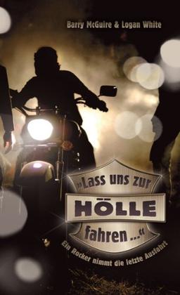 "Lass uns zur Hölle fahren ...": Ein Rocker nimmt die letzte Ausfahrt