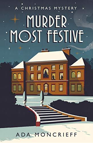 Murder Most Festive: A Christmas Mystery