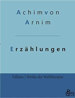 Erzählungen (Edition Werke der Weltliteratur - Hardcover)