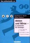 Das professionelle 1 x 1 - bisherige Fachbuchausgabe: Aktien und Börse - 61 Antworten für Einsteiger