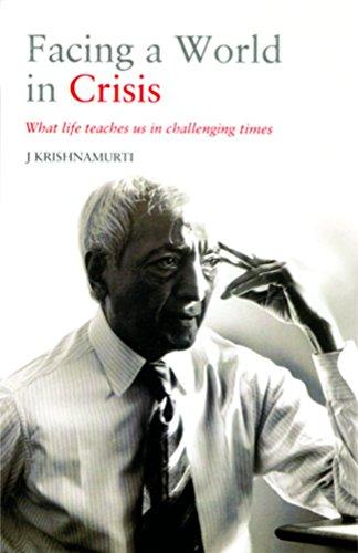 Krishnamurti Foundation India Facing A World In Crisis