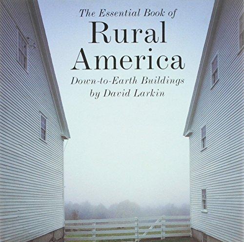 Essential Book of Rural America: Down-to-earth Buildings