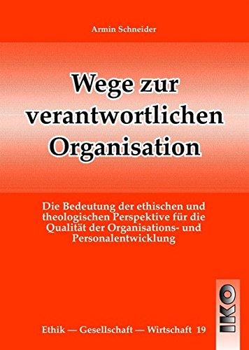 Wege zur verantwortlichen Organisation