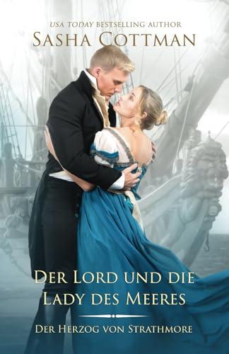 Der Lord und die Lady des Meeres (Der Herzog von Strathmore, Band 9)